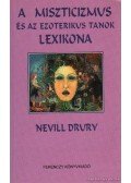 Drury, Nevill - A miszticizmus és az ezoterikus tanok lexikona