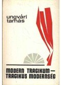 Ungvári Tamás - Modern tragikum - tragikus modernség