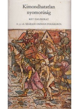 Fügedi Erik - Kimondhatatlan nyomorúság Fügedi Erik - Kimondhatatlan nyomorúság, Budapest 1976 antikvár könyv