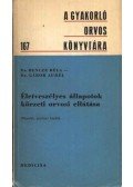 Gábor Aurél, dr.,Dr. Bencze Béla - Életveszélyes állapotok körzeti orvosi ellátása