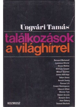 Ungvári Tamás - Találkozások a világhírrel