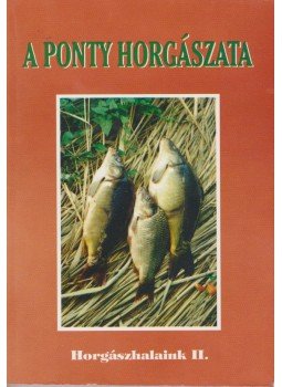 Kovách Sándor, Várszegi József - A ponty horgászata Kovách Sándor, Várszegi József - A ponty horgászata, Budapest 1996 antikvár könyv