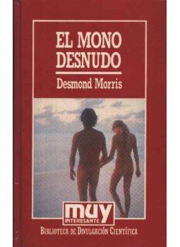 Desmond Morris - El mono desnudo Desmond Morris - El mono desnudo, Barcelona 1968 antikvár könyv