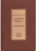 Mikszáth Kálmán - A beszélő köntös / A sipsirica