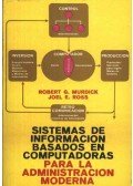 Murdick, Robert G.,Ross, Joel E. - Sistemas de informacion basados en computadoras