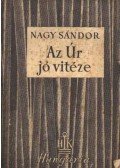 Nagy Sándor - Az Úr jó vitéze