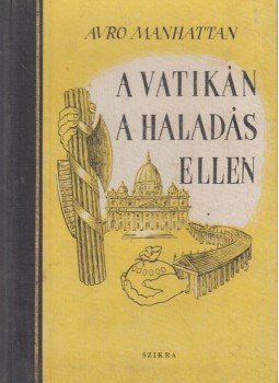 Manhattan, Avro - A Vatikán a haladás ellen, Budapest 1950 antikvár könyv