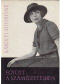 Károlyi Mihályné - Együtt a száműzetésben