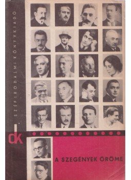 Szabó Ferenc - A szegények öröme Szabó Ferenc - A szegények öröme, Budapest 1965 antikvár könyv