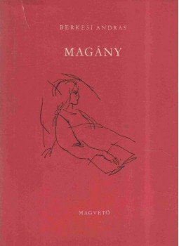 Berkesi András - Magány Berkesi András - Magány, Budapest 1962 antikvár könyv