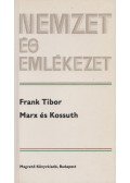 Frank Tibor - Marx és Kossuth