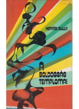 Hernádi Gyula - A boldogság templomai Hernádi Gyula - A boldogság templomai, Budapest 1986 antikvár könyv