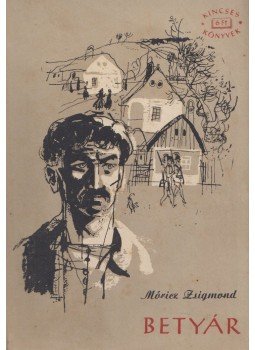 Móricz Zsigmond - Betyár Móricz Zsigmond - Betyár, 1961 antikvár könyv