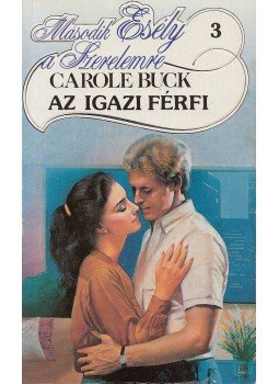 Buck, Carole - Az igazi férfi Buck, Carole - Az igazi férfi, 1990 antikvár könyv