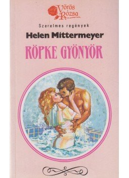 Mittermeyer, Helen - Röpke gyönyör, Budapest 1990 antikvár könyv