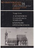 Varga Lívia - A szászsebesi evangélikus templom középkori építéstörténete