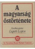 Ligeti Lajos - A magyarság őstörténete