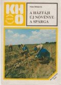 Fehér Béláné - A háztáji új növénye: a spárga