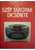 Koczogh Ákos - Szép tárgyak dicsérete