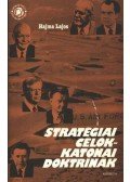Hajma Lajos - Stratégiai célok-katonai doktrínák