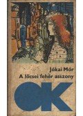 Jókai Mór - A lőcsei fehér asszony