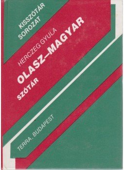 Herczeg Gyula - Olasz-magyar szótár Herczeg Gyula - Olasz-magyar szótár, Budapest 1990 antikvár könyv