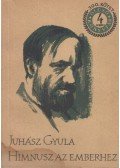 Juhász Gyula - Himnusz az emberhez