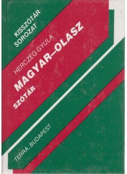 Herczeg Gyula - Magyar-olasz szótár Herczeg Gyula - Magyar-olasz szótár, Budapest 1990 antikvár könyv