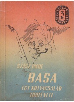 Szász Imre - Basa Szász Imre - Basa, Budapest 1956 antikvár könyv