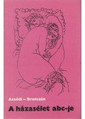 Dr. Aszódi Imre,Dr. Brencsán János - A házasélet ABC-je