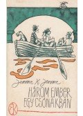 Jerome K. Jerome - Három ember egy csónakban