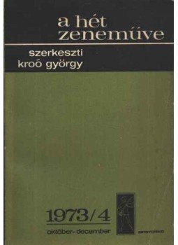 Kroó György - A hét zeneműve 1973/4