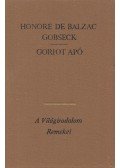 Honoré de Balzac - Gobseck / Goriot apó