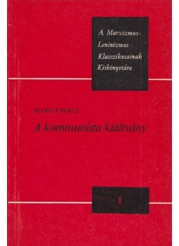 Karl Marx, Friedrich Engels - A kommunista kiáltvány Karl Marx, Friedrich Engels - A kommunista kiáltvány, Budapest 1975 antikvár könyv