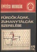 Faludi Lórántné - Fürdőkádak, zuhanytálcák szerelése
