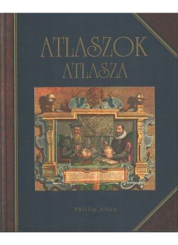 Allen, Phillip - Atlaszok atlasza Allen, Phillip - Atlaszok atlasza, Budapest 1994 antikvár könyv