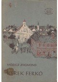 Móricz Zsigmond - Kerek Ferkó
