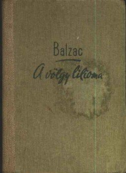 Honoré de Balzac - A völgy lilioma Honoré de Balzac - A völgy lilioma, Budapest 1943 antikvár könyv