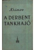Krimov, Jurij - A Derbent tankhajó