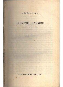 Révész Béla - Szemtől szembe Révész Béla - Szemtől szembe, Budapest 1958 antikvár könyv