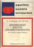 Koródi László dr.-Turi István dr. - Jövedelmező háztáji zöldségtermesztés