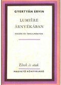 Gyertyán Ervin - Lumiére árnyékában