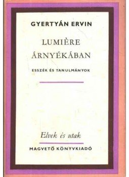 Gyertyán Ervin - Lumiére árnyékában