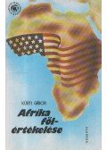 Kürti Gábor - Afrika fölértékelése