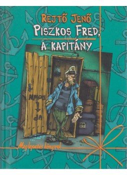 Rejtő Jenő, P. Howard - Piszkos Fred, a kapitány Rejtő Jenő, P. Howard - Piszkos Fred, a kapitány, Szeged 2004 antikvár könyv