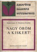 Z. Draskóczy Erzsébet,Zatykó Lajos - Nagy öröm a kiskert!
