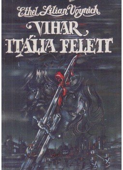 Voynich, Ethel Lilian - Vihar Itália felett Voynich, Ethel Lilian - Vihar Itália felett, Budapest 1990 antikvár könyv