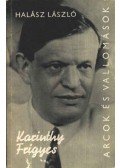 Halász László - Karinthy Frigyes alkotásai és vallomásai tükrében