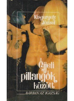 Kisgergely József - Éjjeli pillangók között Kisgergely József - Éjjeli pillangók között, 1989 antikvár könyv