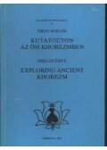 Érdy Miklós - Kutatóúton az ősi Khorezmben